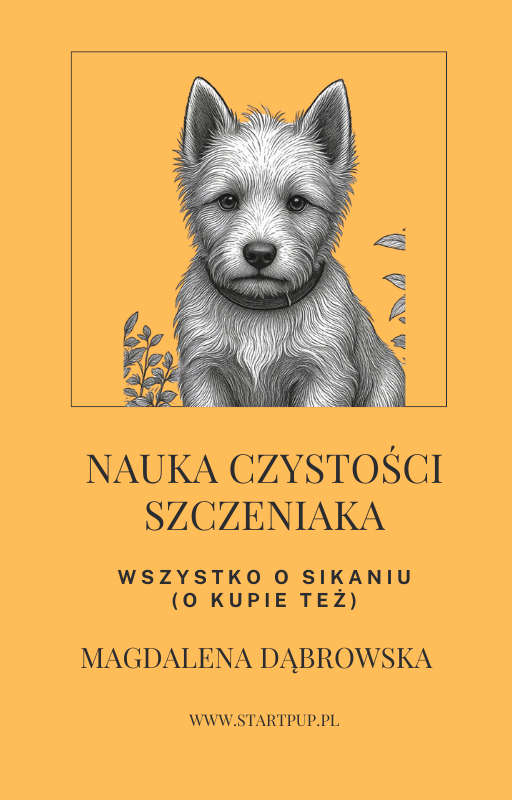Nauka czystości szczeniaka. Wszystko i sikaniu. ebook